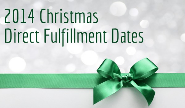 2014 Christmas Direct Fulfillment Dates